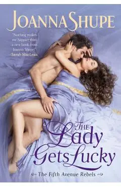 The Lady Gets Lucky - Joanna Shupe