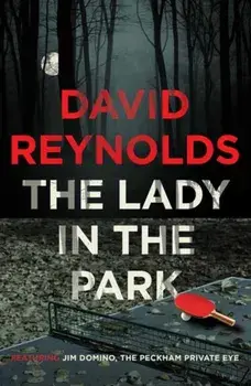 The Lady in the Park. A Jim Domino Private Eye Novel, Paperback/David Reynolds