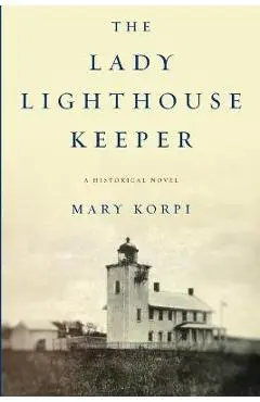 The Lady Lighthouse Keeper - Mary Korpi