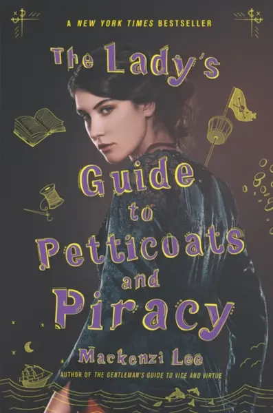 The Lady's Guide to Petticoats and Piracy | Mackenzi Lee