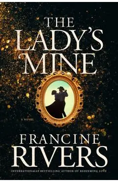 The Lady's Mine - Francine Rivers