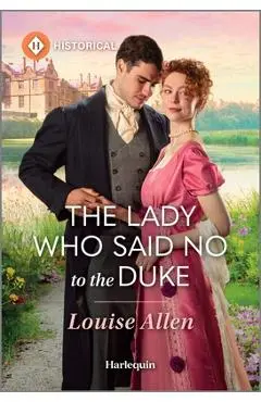 The Lady Who Said No to the Duke - Louise Allen