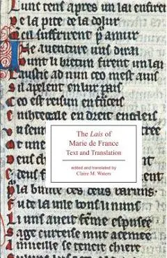 The Lais of Marie de France: Text and Translation - Claire M. Waters