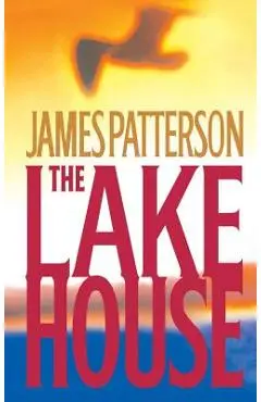 The Lake House - James Patterson