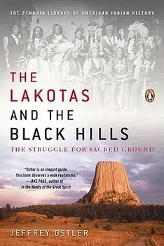 The Lakotas and the Black Hills: The Struggle for Sacred Ground, Paperback/Jeffrey Ostler