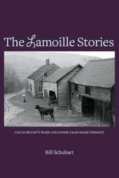 The Lamoille Stories, Paperback/Bill Schubart