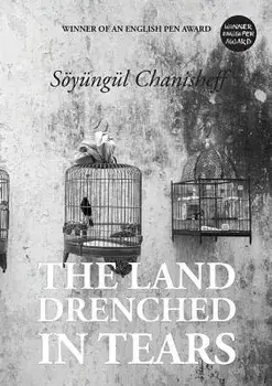 The Land Drenched in Tears, Paperback/Soyungul Chanisheff