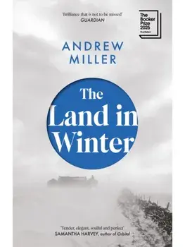 The Land in Winter, Paperback/Andrew Miller