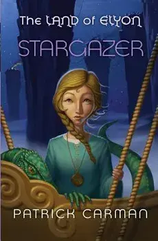 The Land of Elyon Book '5: Stargazer, Paperback/Patrick Carman