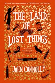 The Land of Lost Things. A Novel, Paperback/John Connolly