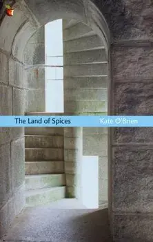 The Land of Spices, Paperback/Kate O'Brien