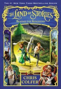The Land of Stories: Beyond the Kingdoms, Paperback/Chris Colfer