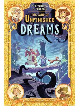 The Land of Unfinished Dreams, Hardback/Marco Ferraris