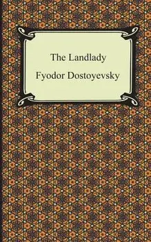 The Landlady, Paperback/Fyodor Dostoyevsky