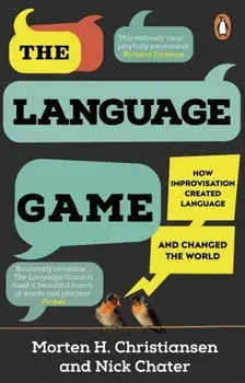 The Language Game. How improvisation created language and changed the world, Paperback/***