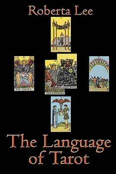 The Language of Tarot, Paperback/Roberta Lee