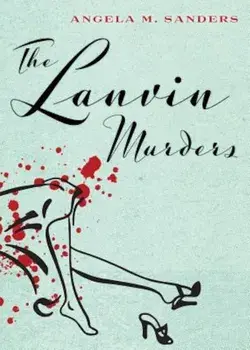 The Lanvin Murders, Paperback/Angela M. Sanders