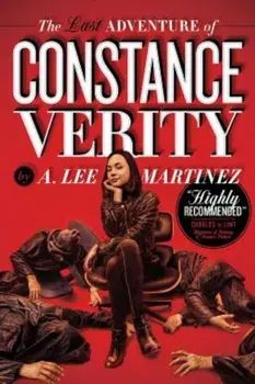 The Last Adventure of Constance Verity, Paperback/A. Lee Martinez