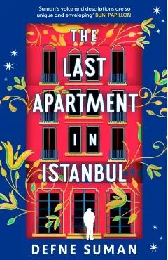The Last Apartment in Istanbul - Defne Suman