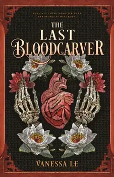 The Last Bloodcarver, Paperback/Vanessa Le