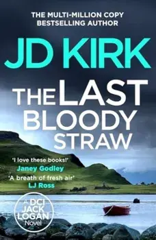 The Last Bloody Straw, Paperback/JD Kirk