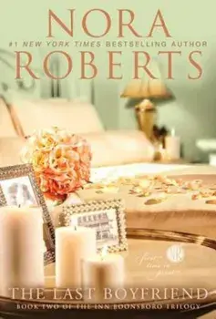 The Last Boyfriend, Paperback/Nora Roberts