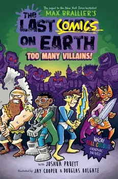 The Last Comics on Earth: Too Many Villains!, Paperback/Joshua Pruett