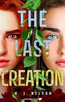 The Last Creation, Paperback/H.J. Nelson