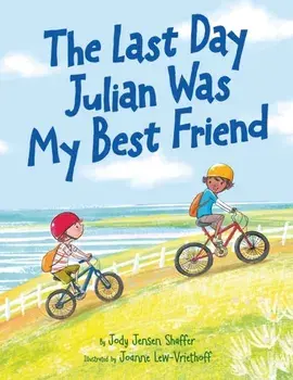 The Last Day Julian Was My Best Friend, Hardback/Jody Jensen Shaffer