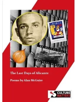 The Last Days of Alicante. Poems by Alan McGuire, Paperback/Alan McGuire
