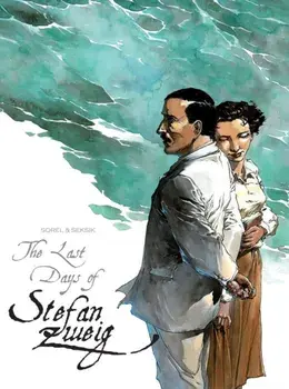 The Last Days Of Stefan Zweig. UK ed., Paperback/Guillaume Sorel