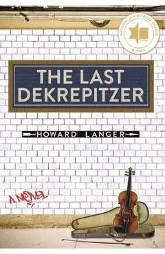 The Last Dekrepitzer - Howard Langer