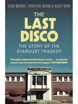 The Last Disco. The story of the Stardust tragedy, Paperback/Nicky Ryan