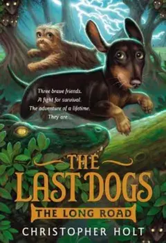 The Last Dogs: The Long Road, Paperback/Christopher Holt