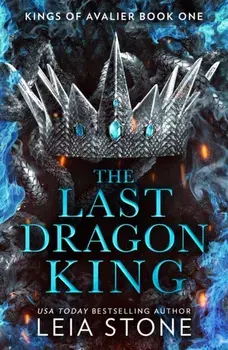 The Last Dragon King, Paperback/Leia Stone