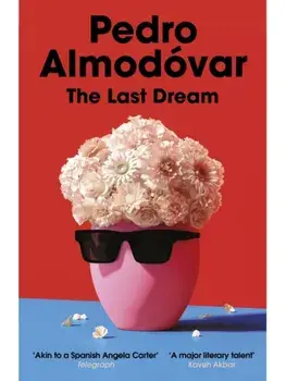 The Last Dream, Paperback/Pedro Almodovar