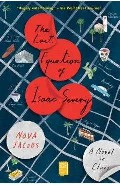 The Last Equation of Isaac Severy: A Novel in Clues - Nova Jacobs