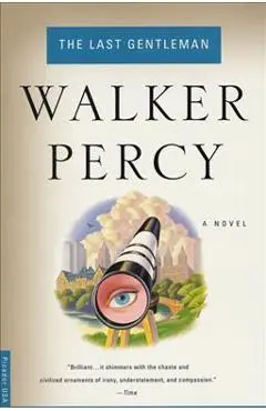 The Last Gentleman - Walker Percy