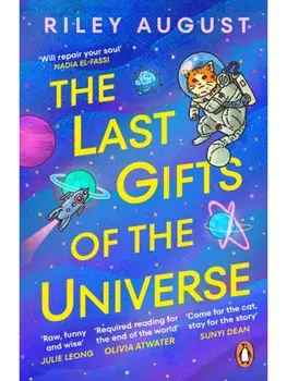 The Last Gifts of the Universe, Paperback/Riley August