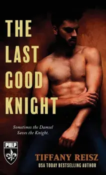 The Last Good Knight, Paperback/Tiffany Reisz
