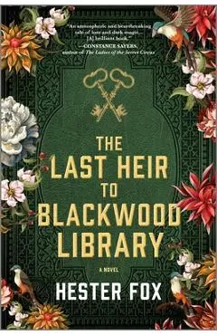 The Last Heir to Blackwood Library - Hester Fox