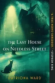 The Last House on Needless Street, Paperback/Catriona Ward