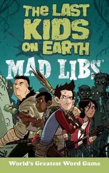 The Last Kids on Earth Mad Libs, Paperback/Leila Sales