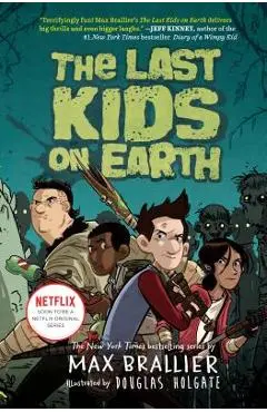 The Last Kids on Earth - Max Brallier
