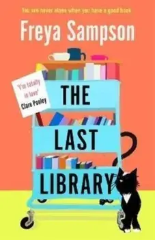 The Last Library. 'I'm totally in love' Clare Pooley, Paperback/Freya Sampson