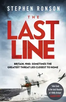 The Last Line. A totally gripping WW2 historical fiction thriller that will have you on the edge of your seat, Paperback/Stephen Ronson