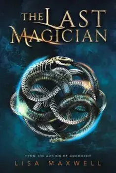 The Last Magician, Hardcover/Lisa Maxwell