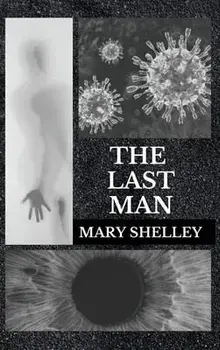 The Last Man, Hardcover/Mary Shelley