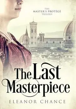 The Last Masterpiece, Hardcover/Eleanor Chance