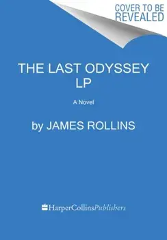 The Last Odyssey: A Thriller, Paperback/James Rollins